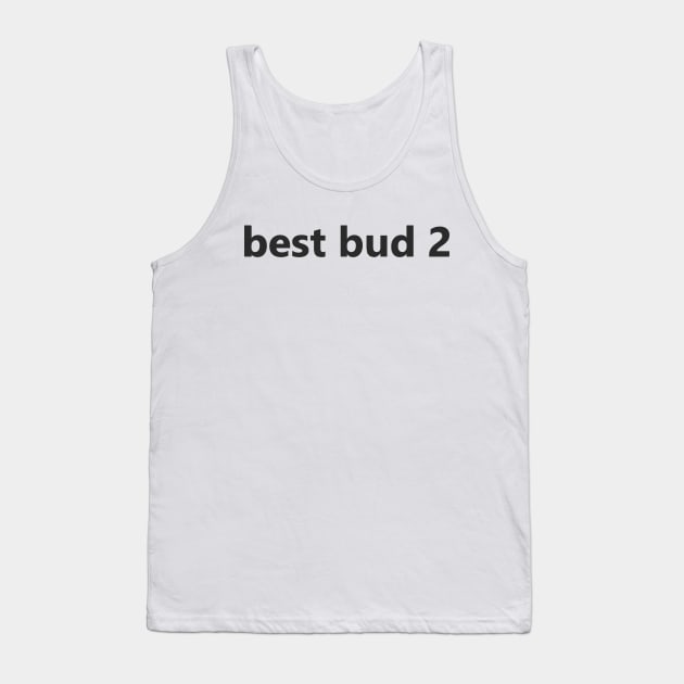 best buds Tank Top by Pektashop